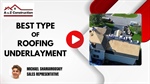 What Is the Best Type of Roofing Underlayment for Asphalt Shingles?
