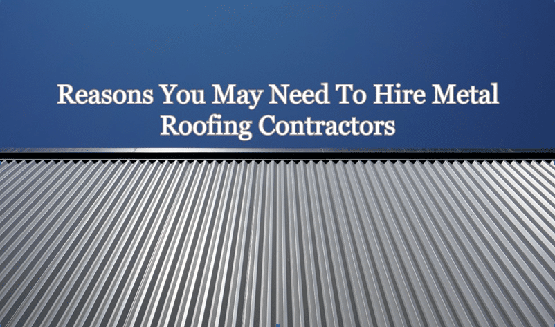 Hire Metal Roofing Contractors